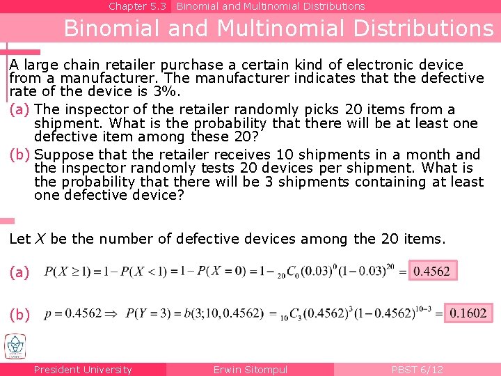 Chapter 5. 3 Binomial and Multinomial Distributions A large chain retailer purchase a certain
