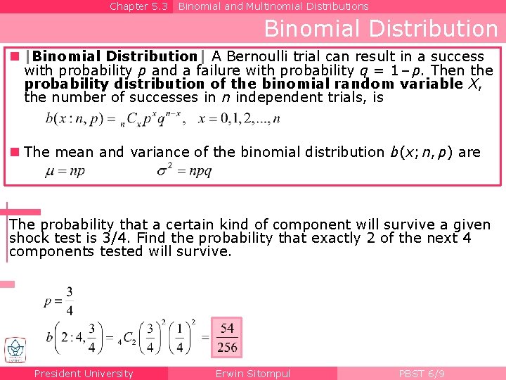 Chapter 5. 3 Binomial and Multinomial Distributions Binomial Distribution n |Binomial Distribution| A Bernoulli