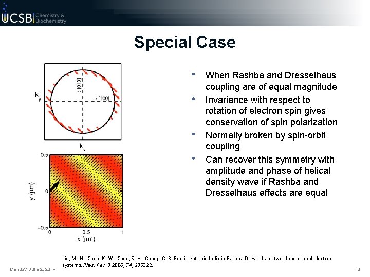 Special Case • When Rashba and Dresselhaus • • • Monday, June 2, 2014