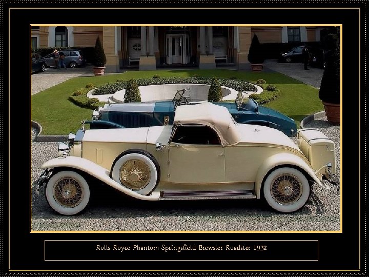 Rolls Royce Phantom Springsfield Brewster Roadster 1932 