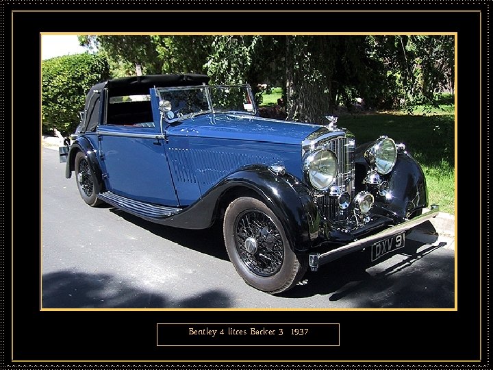 Bentley 4 litres Barker 3 1937 