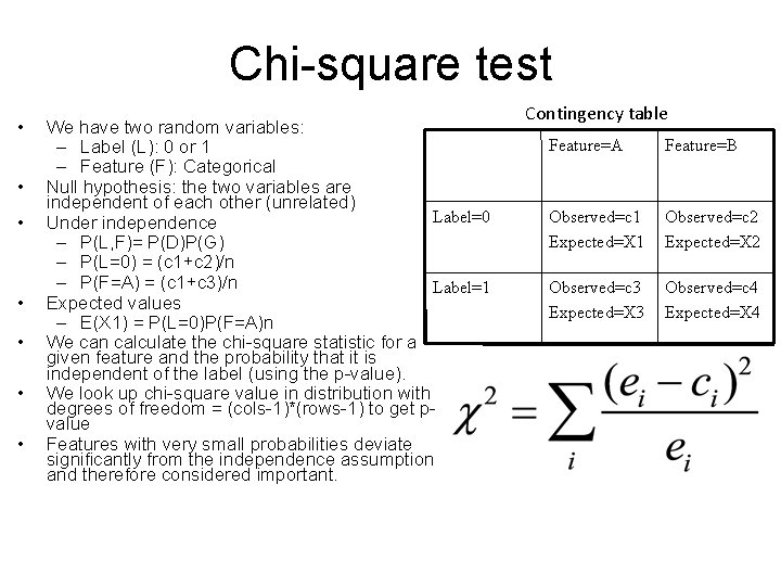 Chi-square test • • We have two random variables: – Label (L): 0 or