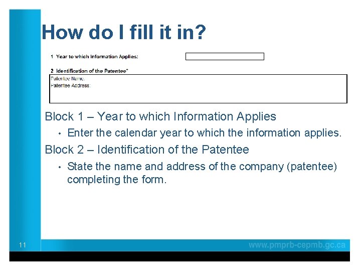 How do I fill it in? Block 1 – Year to which Information Applies