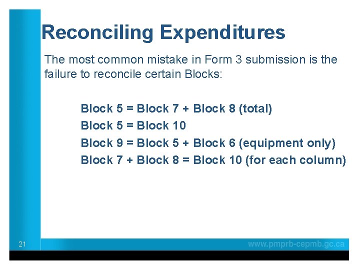 Reconciling Expenditures The most common mistake in Form 3 submission is the failure to