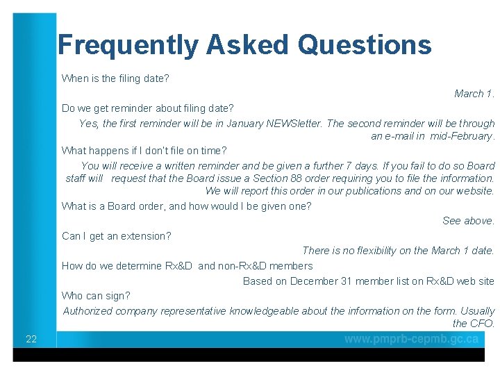 Frequently Asked Questions When is the filing date? March 1. Do we get reminder