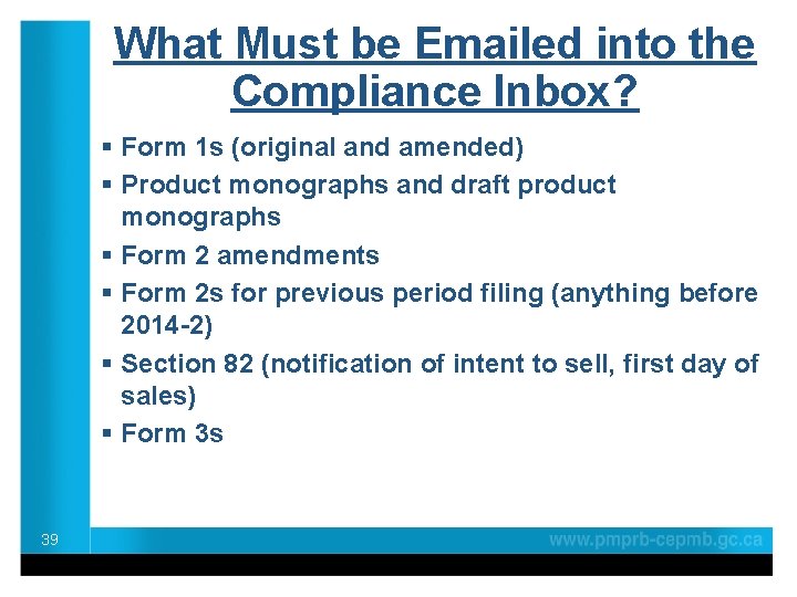 What Must be Emailed into the Compliance Inbox? § Form 1 s (original and