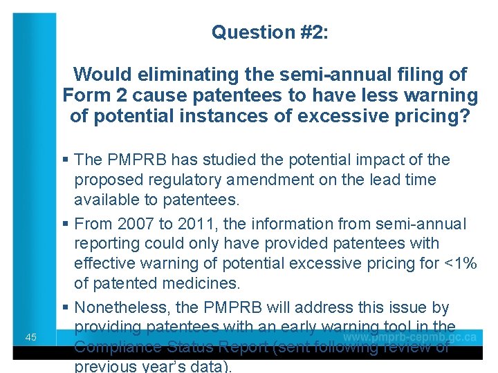 Question #2: Would eliminating the semi-annual filing of Form 2 cause patentees to have