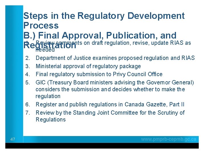 Steps in the Regulatory Development Process B. ) Final Approval, Publication, and 1. Review