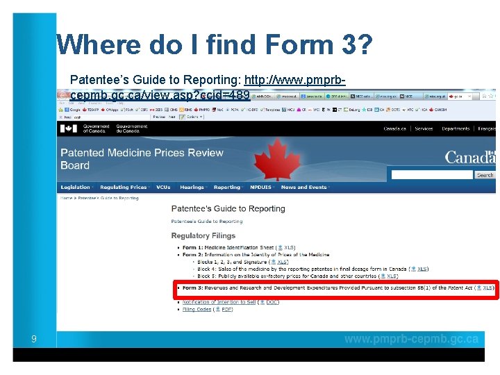 Where do I find Form 3? Patentee’s Guide to Reporting: http: //www. pmprbcepmb. gc.