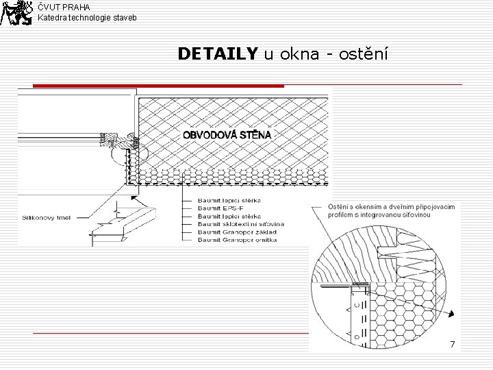 ČVUT PRAHA Katedra technologie staveb DETAILY u okna - ostění 7 