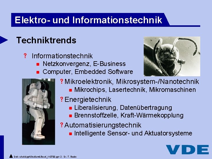 Elektro- und Informationstechnik Techniktrends s Informationstechnik g g Netzkonvergenz, E-Business Computer, Embedded Software s.