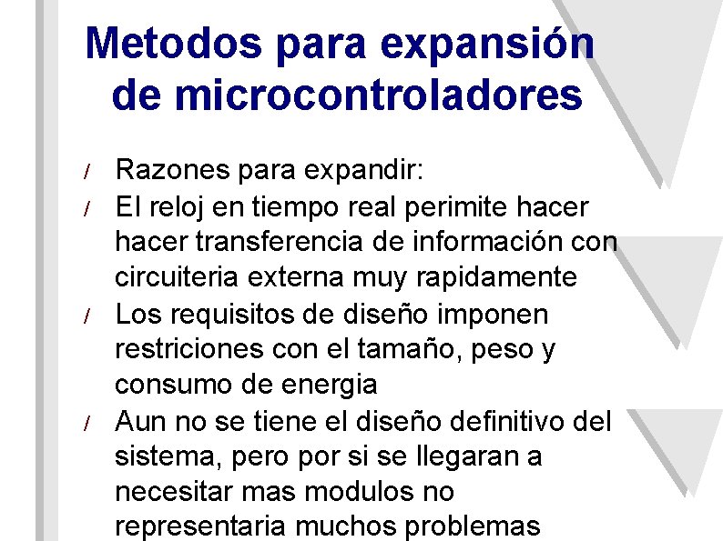 Metodos para expansión de microcontroladores / / Razones para expandir: El reloj en tiempo