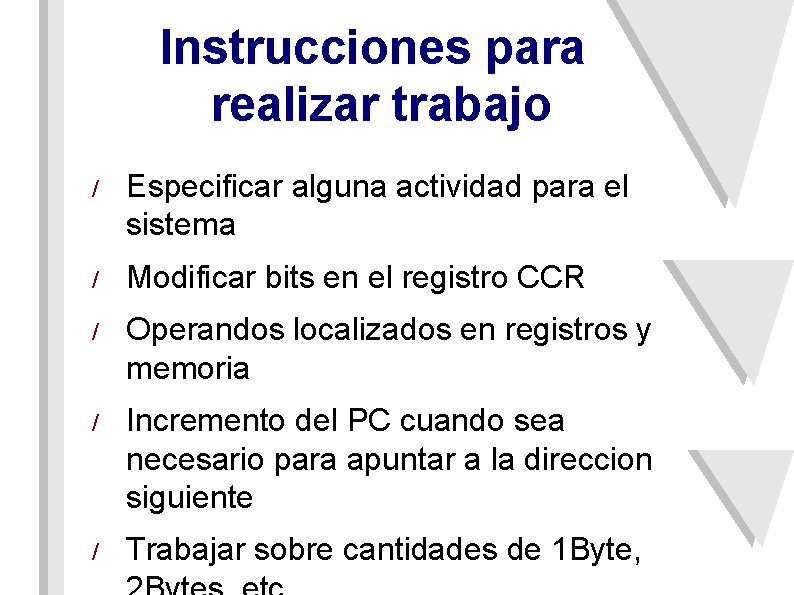 Instrucciones para realizar trabajo / Especificar alguna actividad para el sistema / Modificar bits