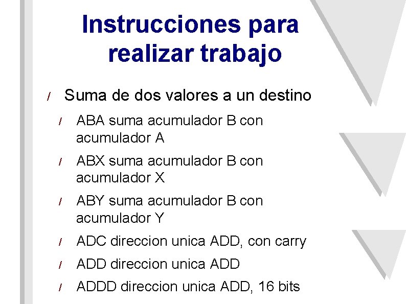 Instrucciones para realizar trabajo Suma de dos valores a un destino / / ABA