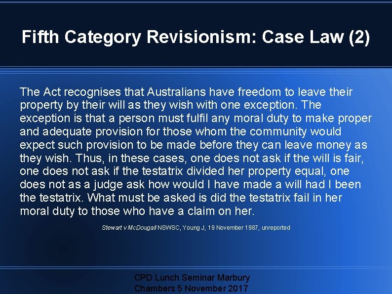 Fifth Category Revisionism: Case Law (2) The Act recognises that Australians have freedom to