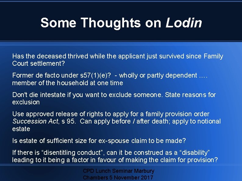 Some Thoughts on Lodin Has the deceased thrived while the applicant just survived since