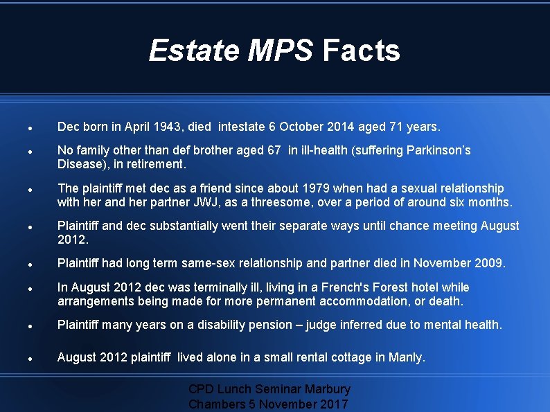 Estate MPS Facts Dec born in April 1943, died intestate 6 October 2014 aged