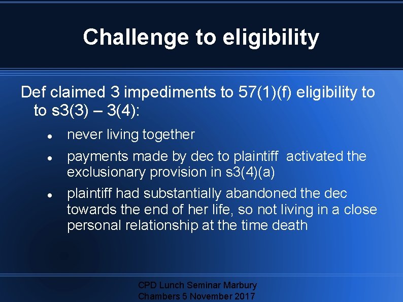 Challenge to eligibility Def claimed 3 impediments to 57(1)(f) eligibility to to s 3(3)