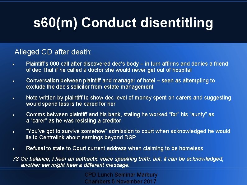 s 60(m) Conduct disentitling Alleged CD after death: Plaintiff’s 000 call after discovered dec's