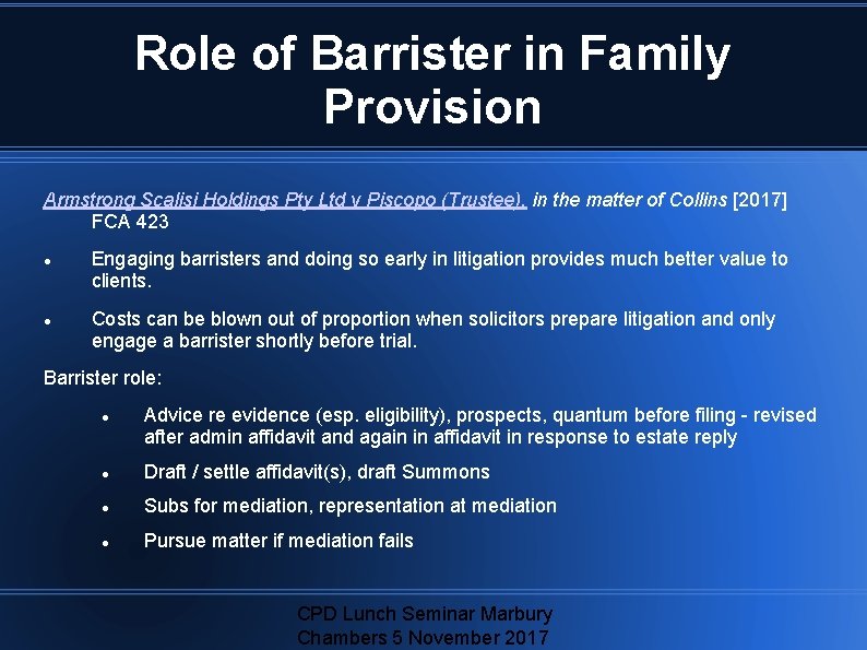 Role of Barrister in Family Provision Armstrong Scalisi Holdings Pty Ltd v Piscopo (Trustee),