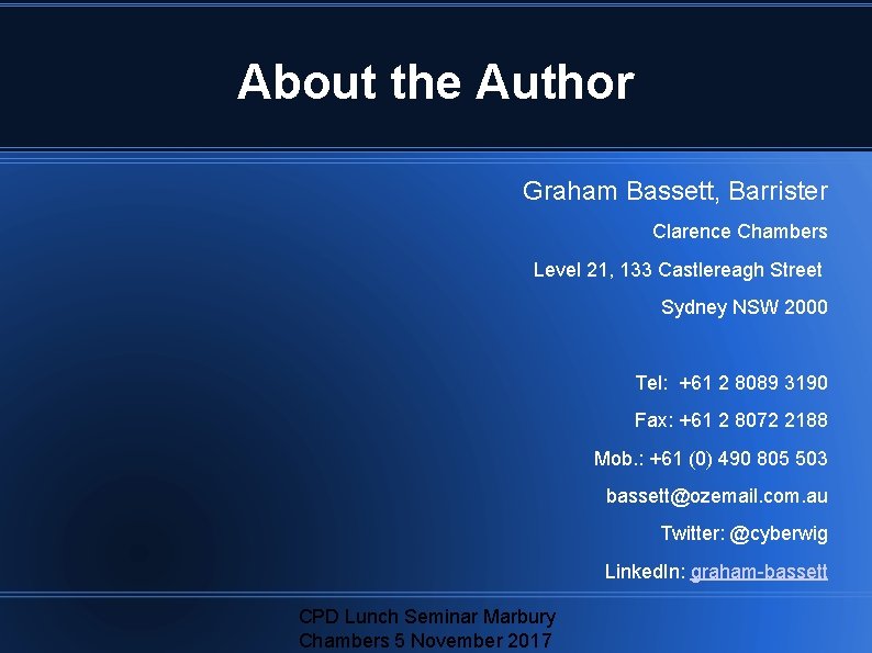 About the Author Graham Bassett, Barrister Clarence Chambers Level 21, 133 Castlereagh Street Sydney