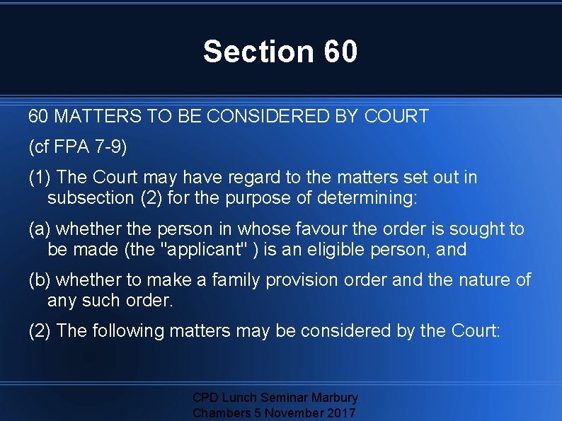 Section 60 60 MATTERS TO BE CONSIDERED BY COURT (cf FPA 7 -9) (1)