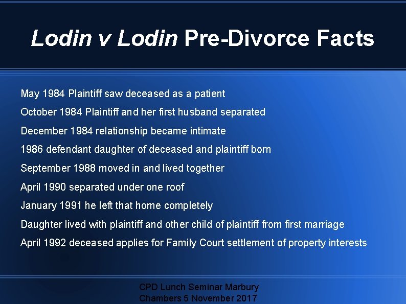 Lodin v Lodin Pre-Divorce Facts May 1984 Plaintiff saw deceased as a patient October