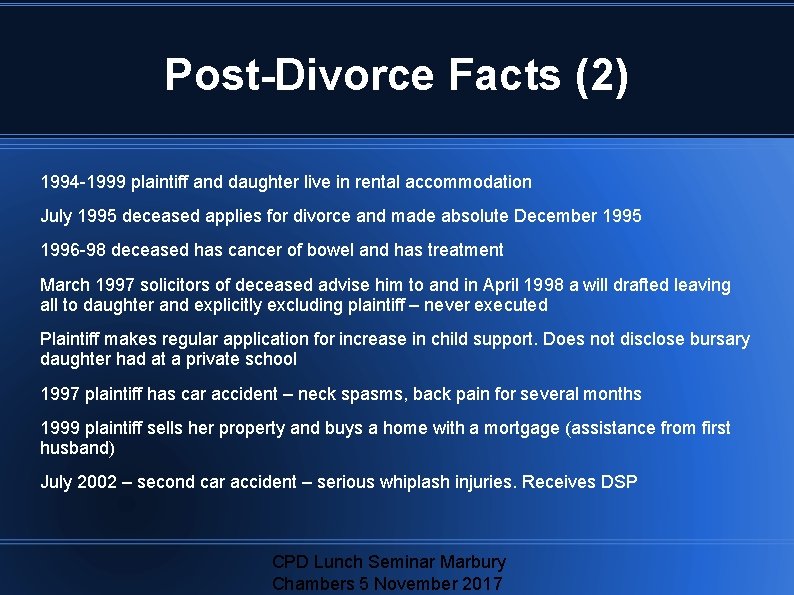 Post-Divorce Facts (2) 1994 -1999 plaintiff and daughter live in rental accommodation July 1995