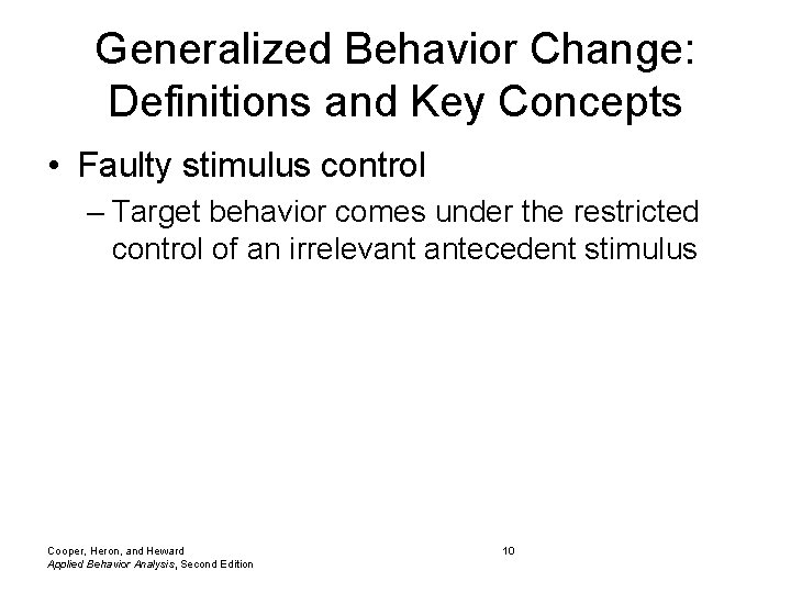 Generalized Behavior Change: Definitions and Key Concepts • Faulty stimulus control – Target behavior