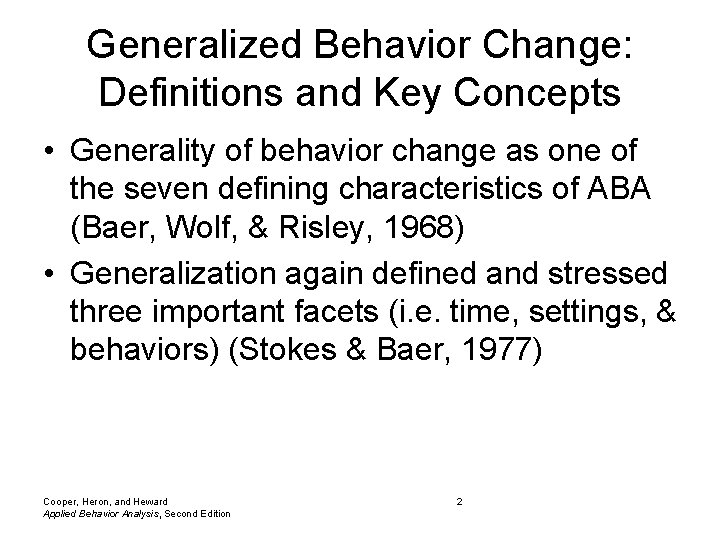 Generalized Behavior Change: Definitions and Key Concepts • Generality of behavior change as one