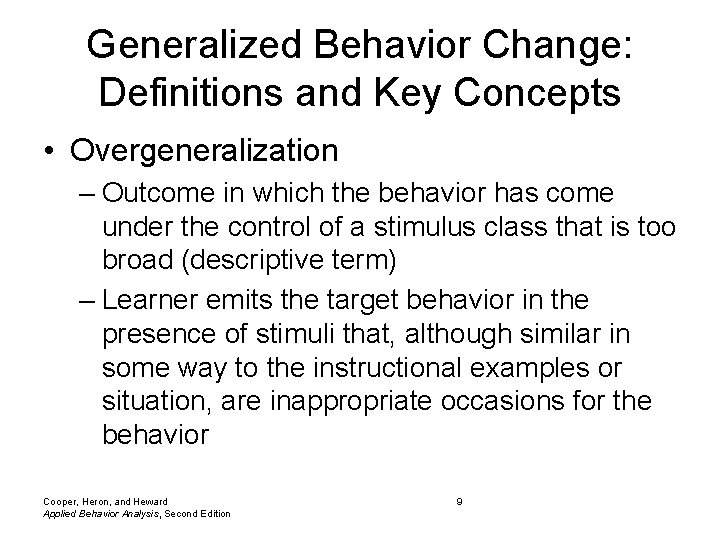 Generalized Behavior Change: Definitions and Key Concepts • Overgeneralization – Outcome in which the