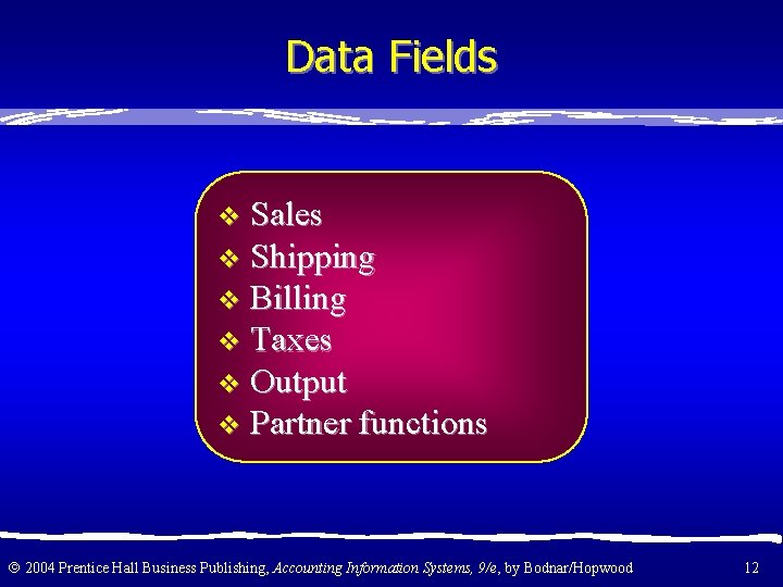 Data Fields v Sales v Shipping v Billing v Taxes v Output v Partner