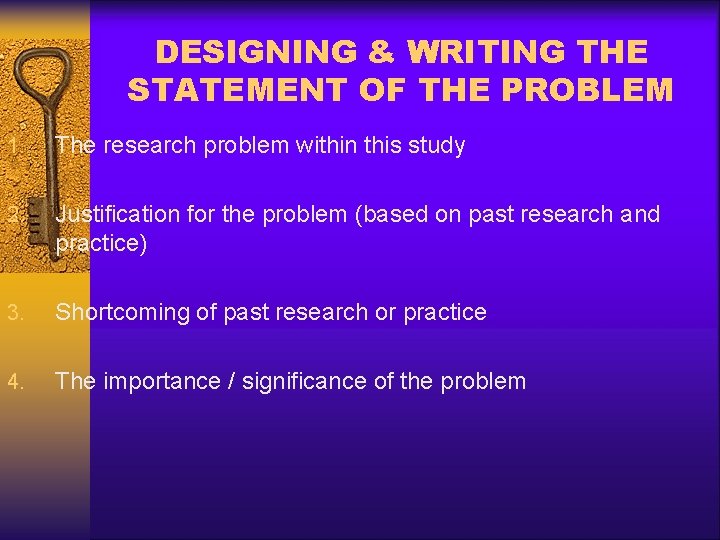 DESIGNING & WRITING THE STATEMENT OF THE PROBLEM 1. The research problem within this