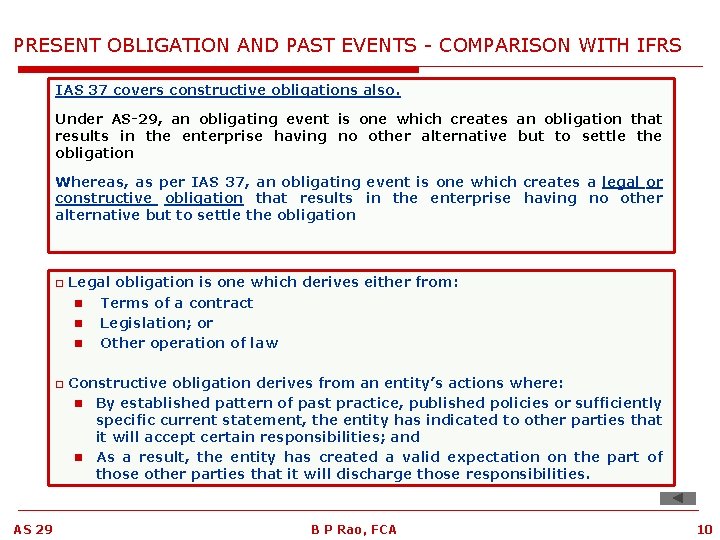 PRESENT OBLIGATION AND PAST EVENTS - COMPARISON WITH IFRS IAS 37 covers constructive obligations