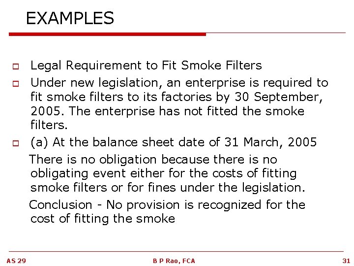 EXAMPLES o o o AS 29 Legal Requirement to Fit Smoke Filters Under new