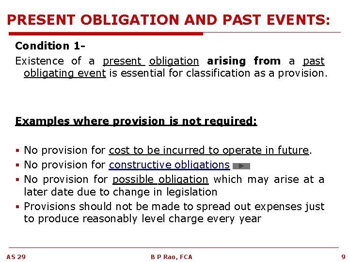 PRESENT OBLIGATION AND PAST EVENTS: Condition 1 Existence of a present obligation arising from