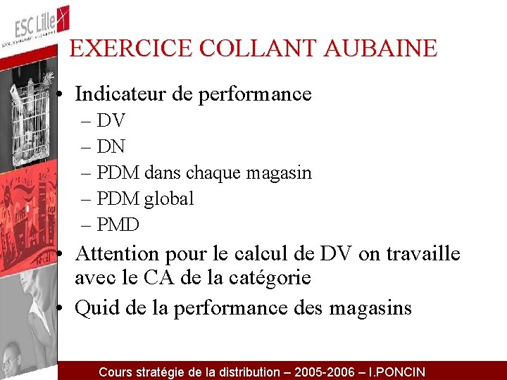 EXERCICE COLLANT AUBAINE • Indicateur de performance – DV – DN – PDM dans