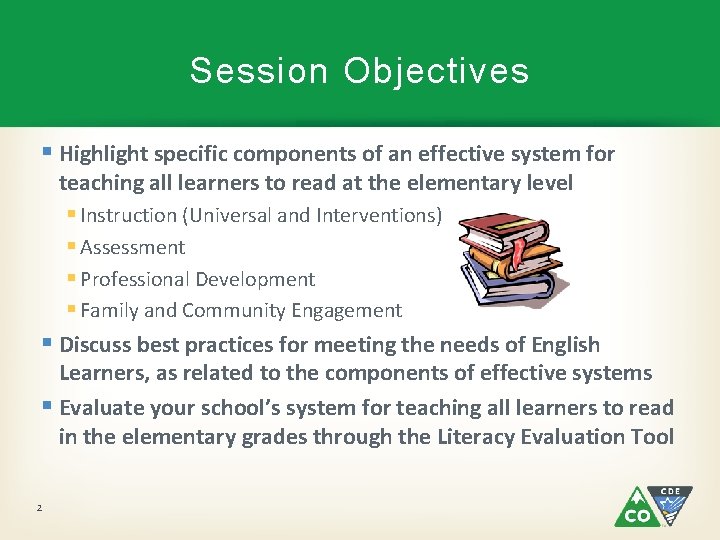 Session Objectives § Highlight specific components of an effective system for teaching all learners