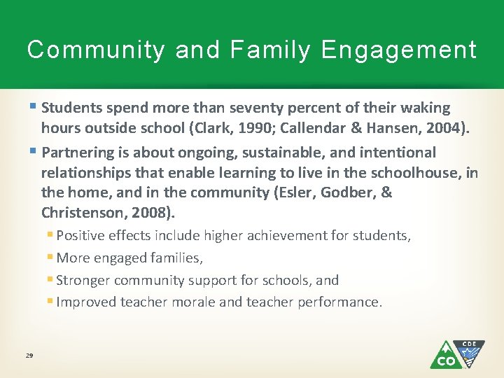 Community and Family Engagement § Students spend more than seventy percent of their waking