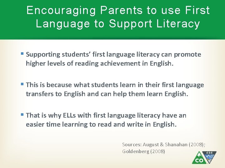Encouraging Parents to use First Language to Support Literacy § Supporting students’ first language