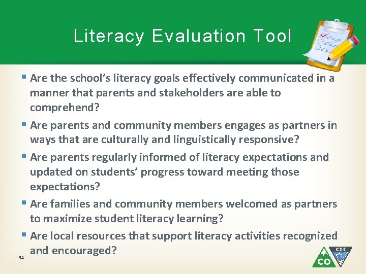 Literacy Evaluation Tool § Are the school’s literacy goals effectively communicated in a manner