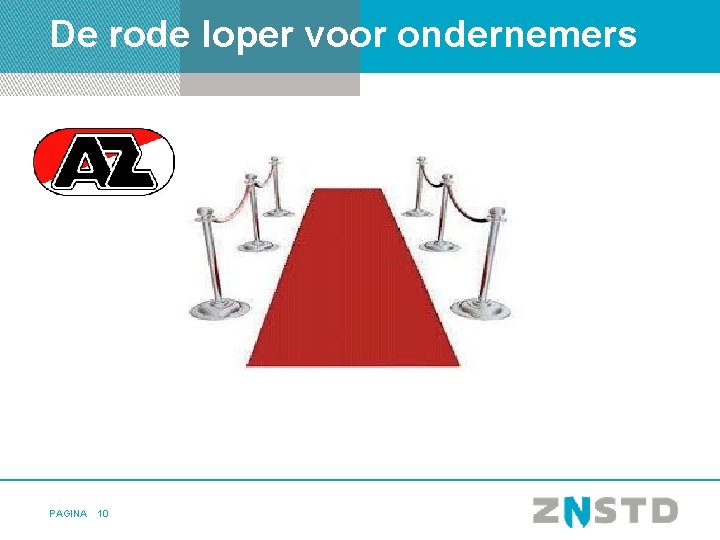 De rode loper voor ondernemers PAGINA 10 