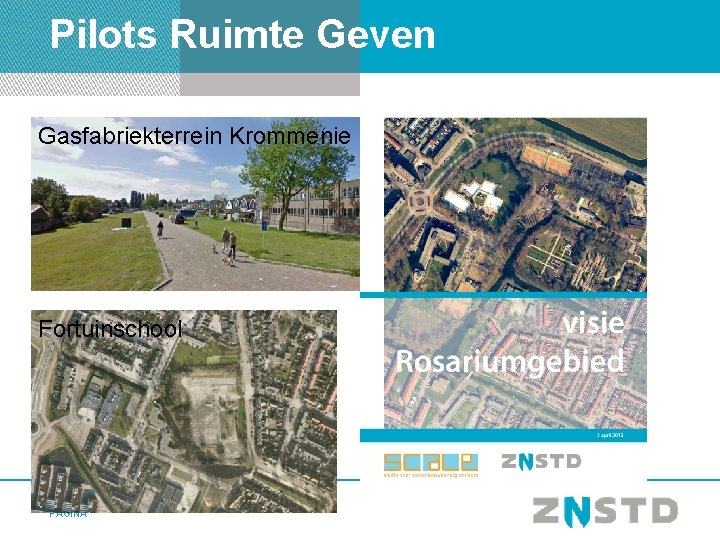 Pilots Ruimte Geven Gasfabriekterrein Krommenie Fortuinschool PAGINA 
