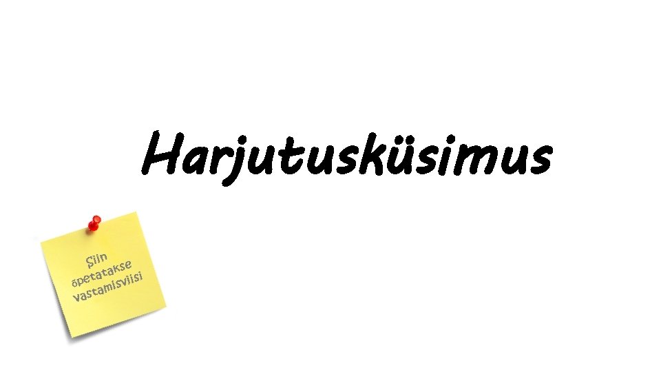 Harjutusküsimus 