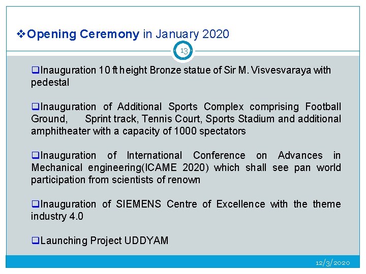 v. Opening Ceremony in January 2020 13 q. Inauguration 10 ft height Bronze statue