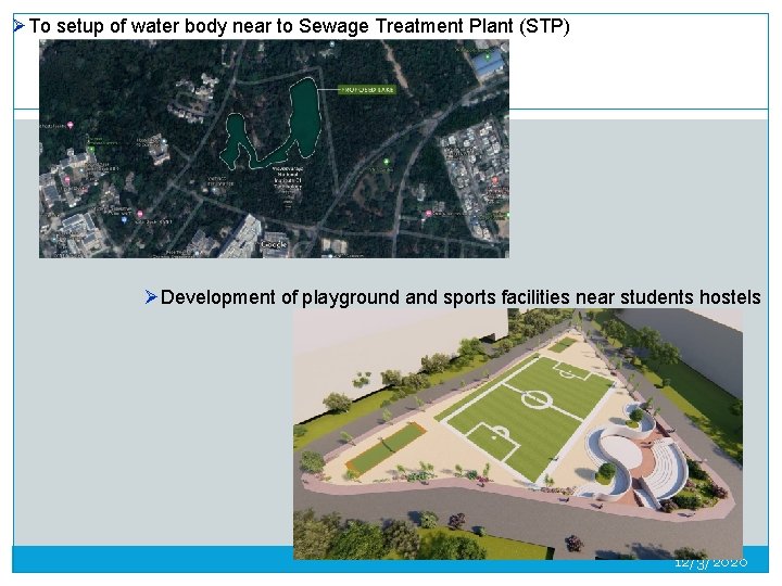 ØTo setup of water body near to Sewage Treatment Plant (STP) 9 ØDevelopment of