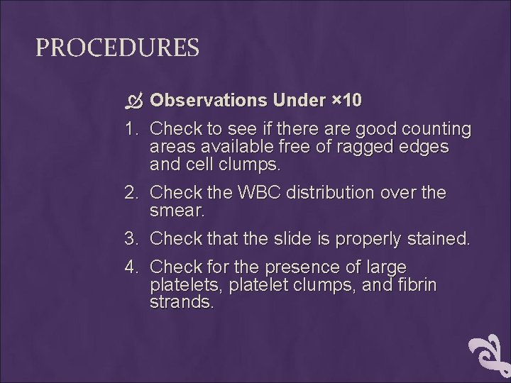 PROCEDURES Observations Under × 10 1. Check to see if there are good counting