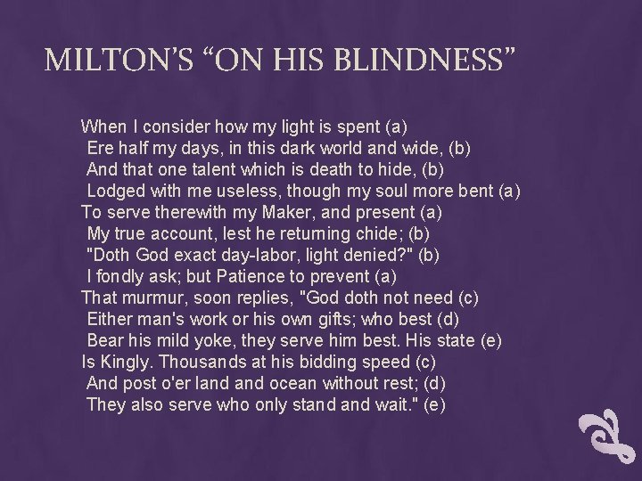 MILTON’S “ON HIS BLINDNESS” When I consider how my light is spent (a) Ere