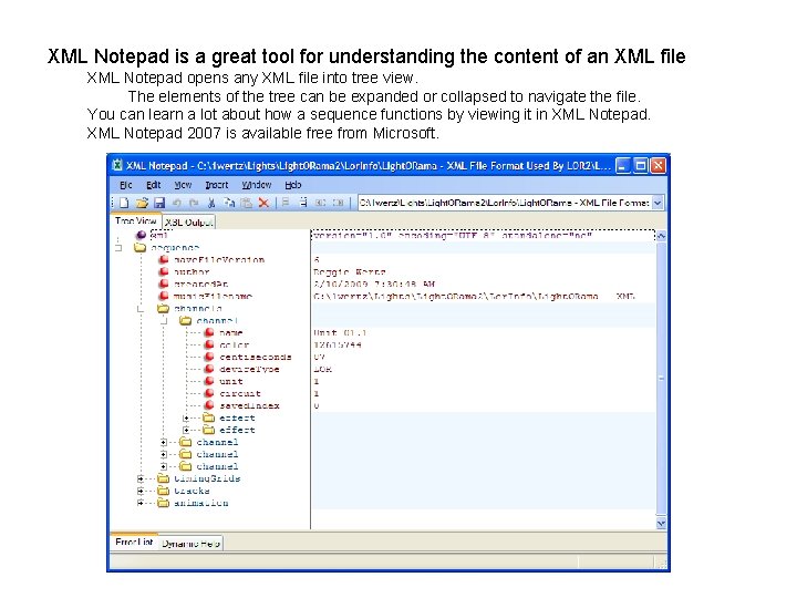 XML Notepad is a great tool for understanding the content of an XML file