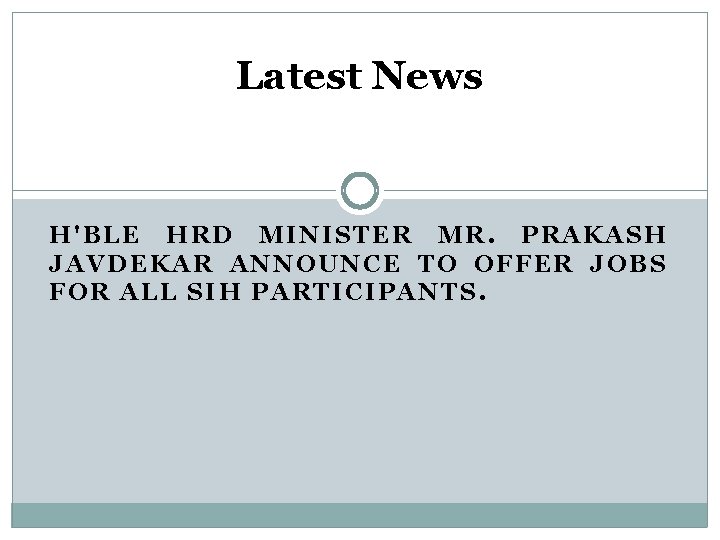 Latest News H'BLE HRD MINISTER MR. PRAKASH JAVDEKAR ANNOUNCE TO OFFER JOBS FOR ALL